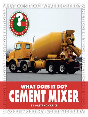 cover image of What Does It Do? Cement Mixer